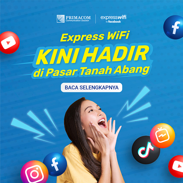 Berkolaborasi dengan Facebook, Primacom Luncurkan Internet Wi-Fi di Pasar Tanah Abang Blok B