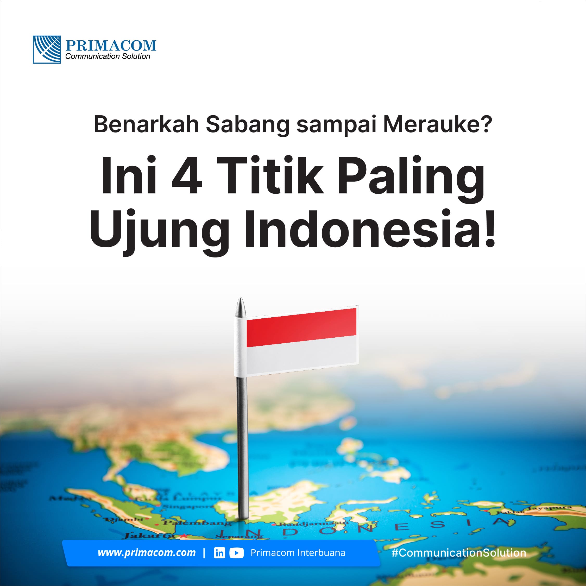 Benarkah Sabang Sampai Merauke Ini 4 Titik Paling Ujung Indonesia