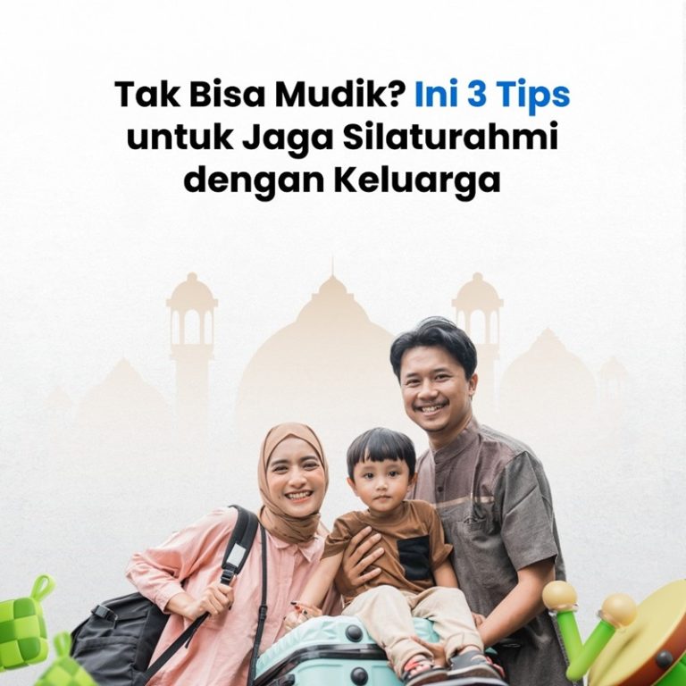 Tak Bisa Mudik? Ini 3 Tips untuk Jaga Silaturahmi dengan Keluarga