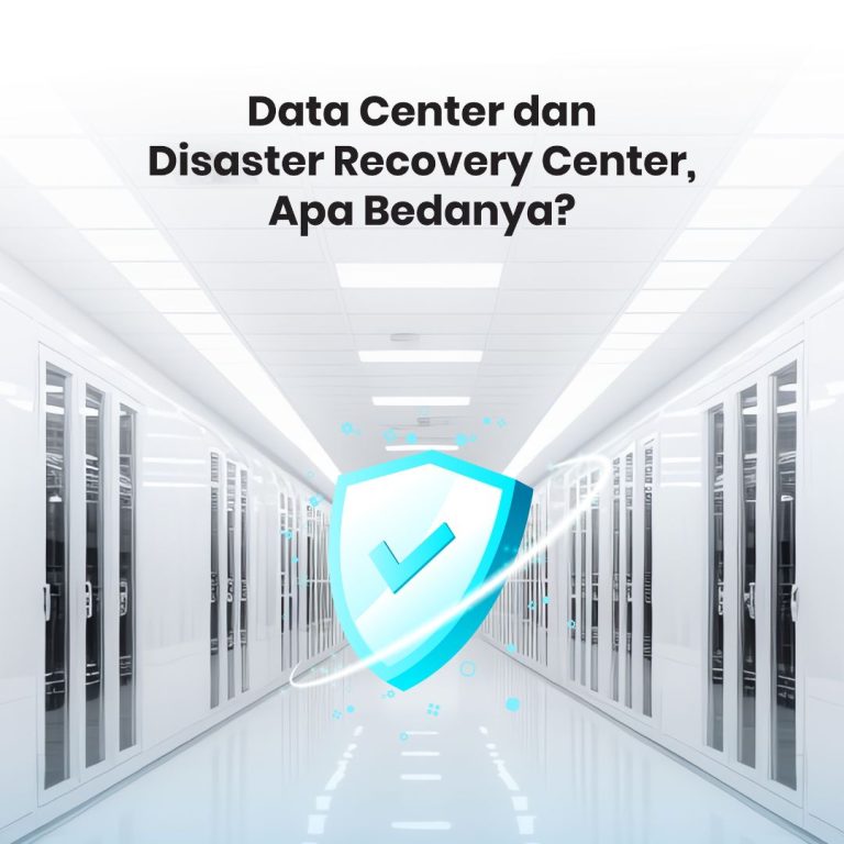 Data Center dan Disaster Recovery Center, Apa Bedanya?