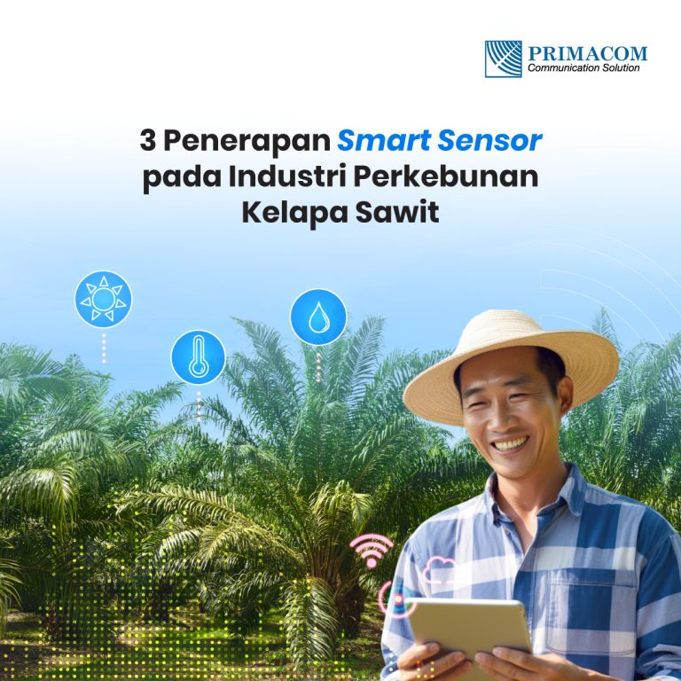 3 Penerapan Smart Sensor pada Industri Perkebunan Kelapa Sawit