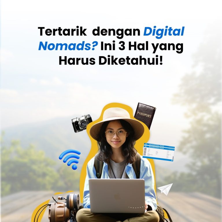 Tertarik dengan Digital Nomads?  Ini 3 Hal yang Harus Diketahui!