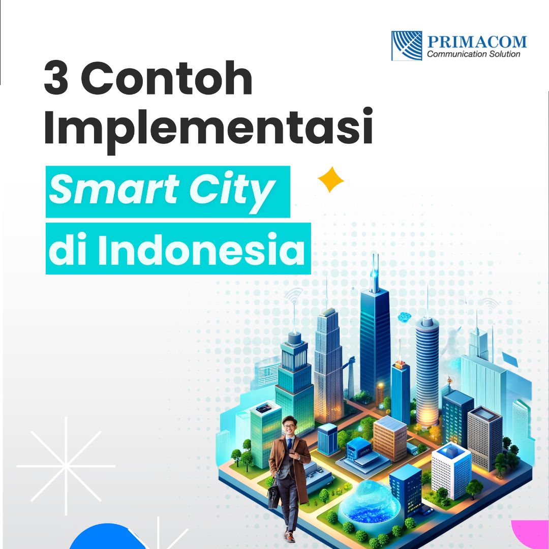 3 Contoh Implementasi Smart City di Indonesia - Primacom Interbuana