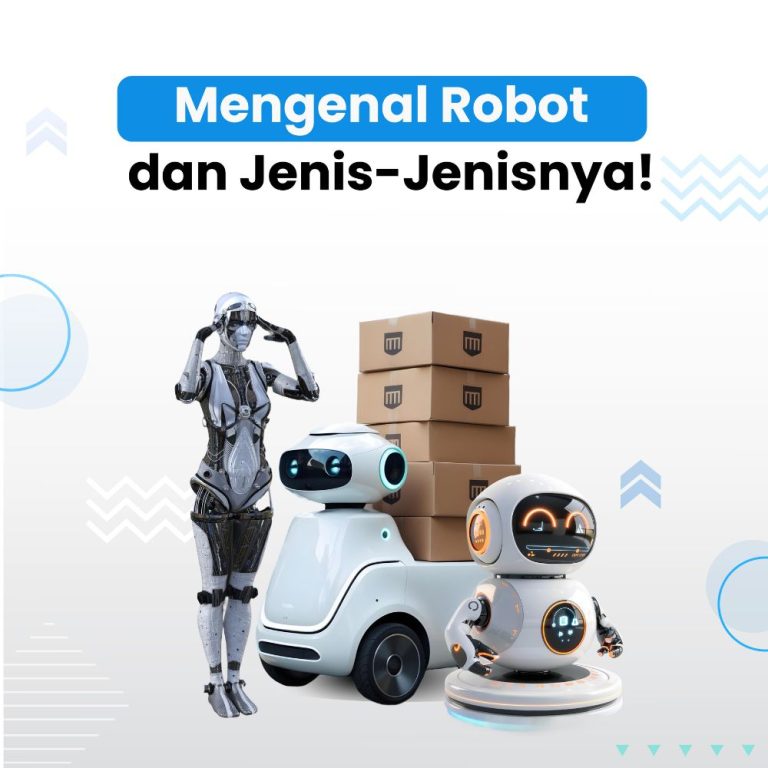 Mengenal Robot dan Jenis-Jenisnya